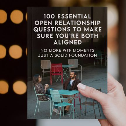 100 Essential Open Relationship Questions to Make Sure You’re Both Aligned