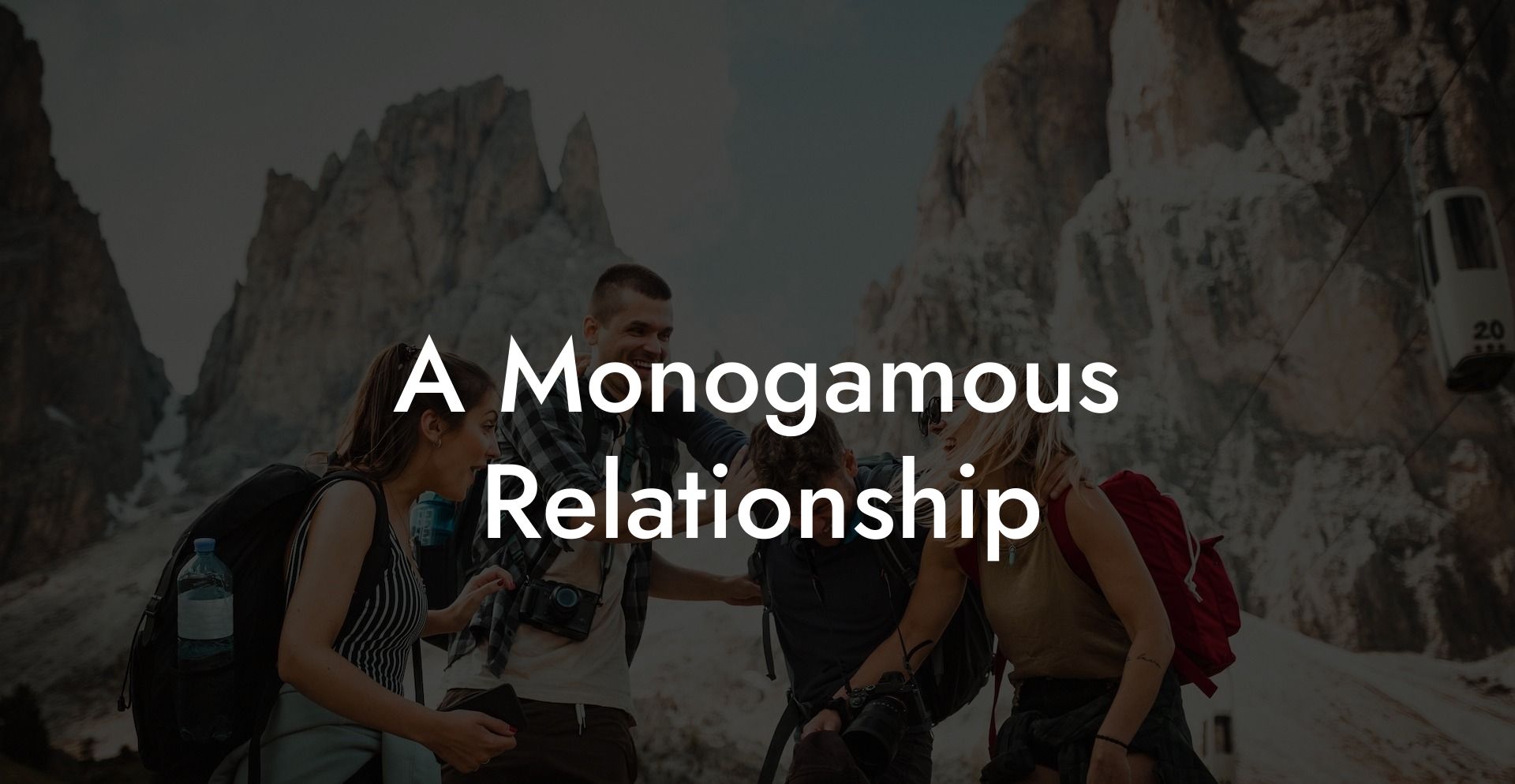 A Monogamous Relationship