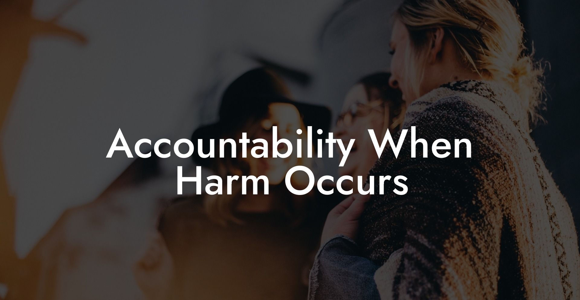 Accountability When Harm Occurs