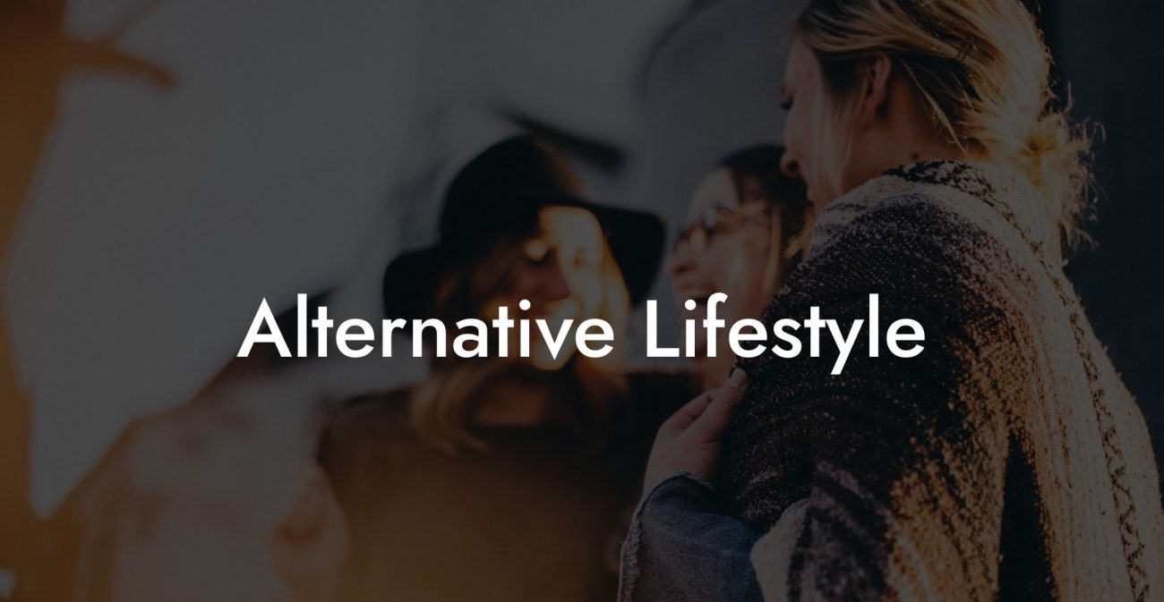 Alternative Lifestyle