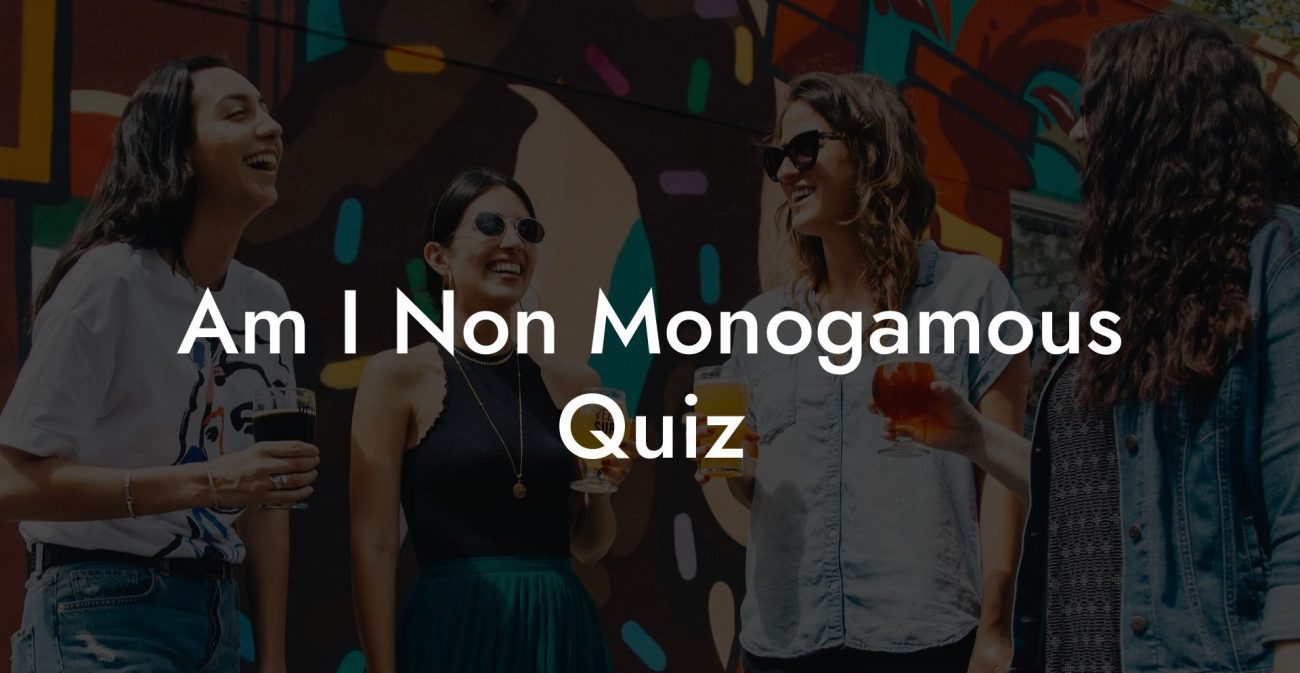 Am I Non Monogamous Quiz