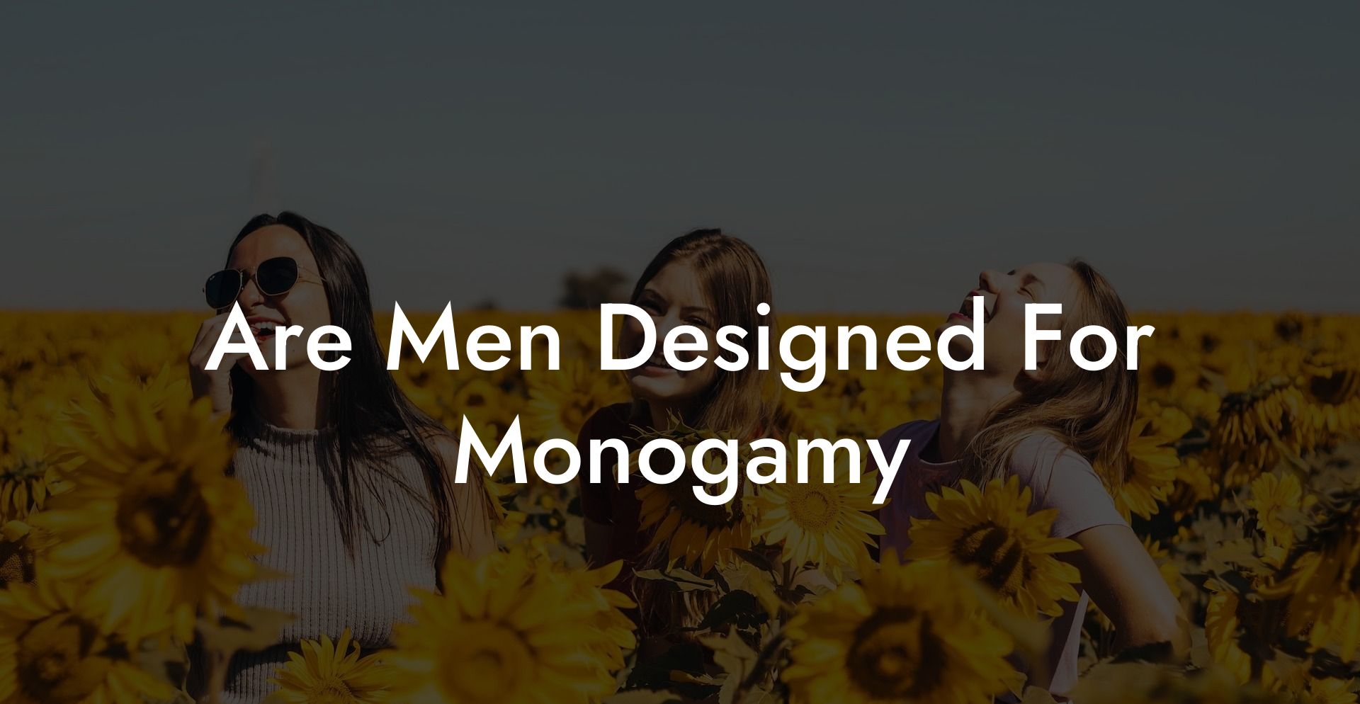 Are Men Designed For Monogamy