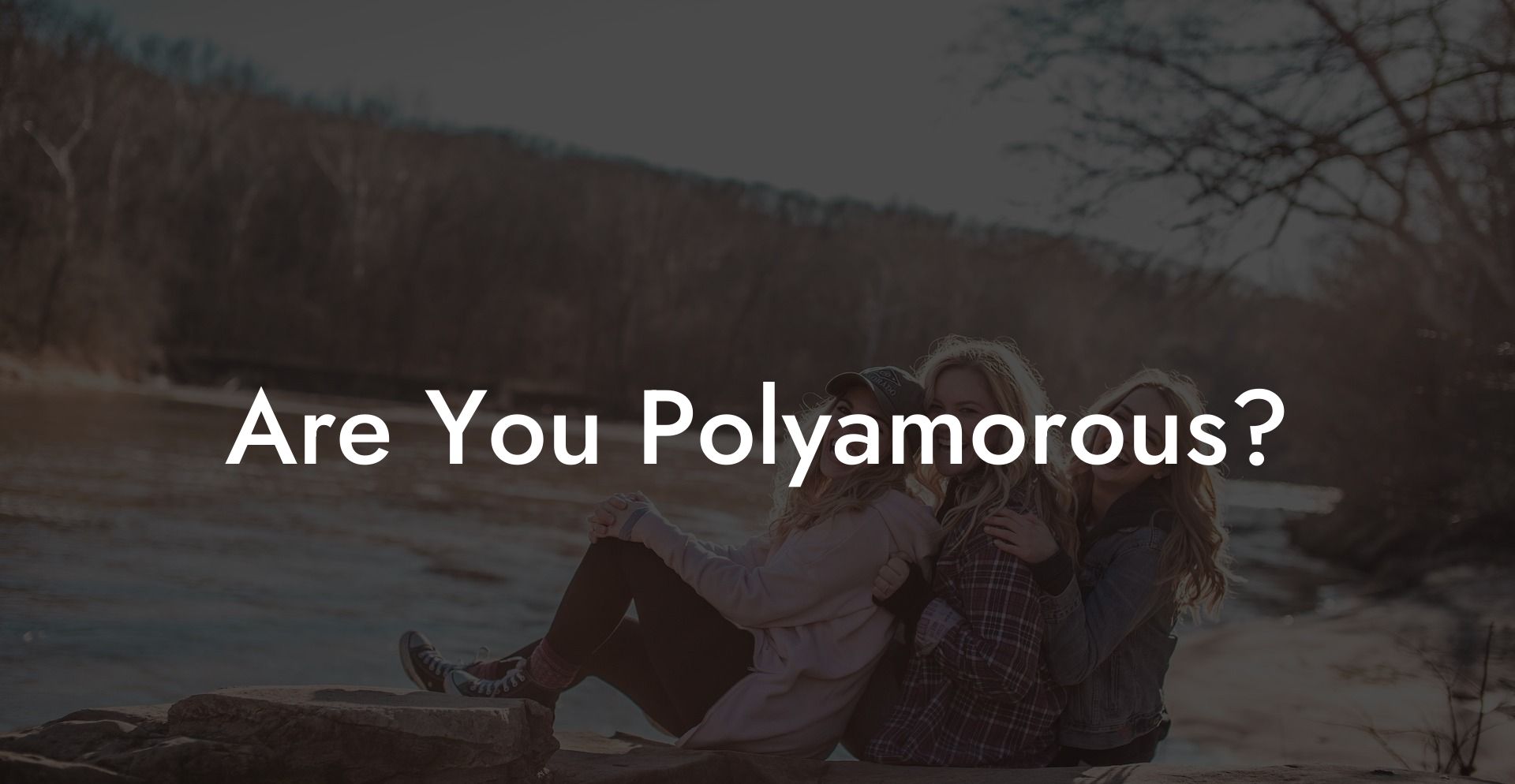 Are You Polyamorous?