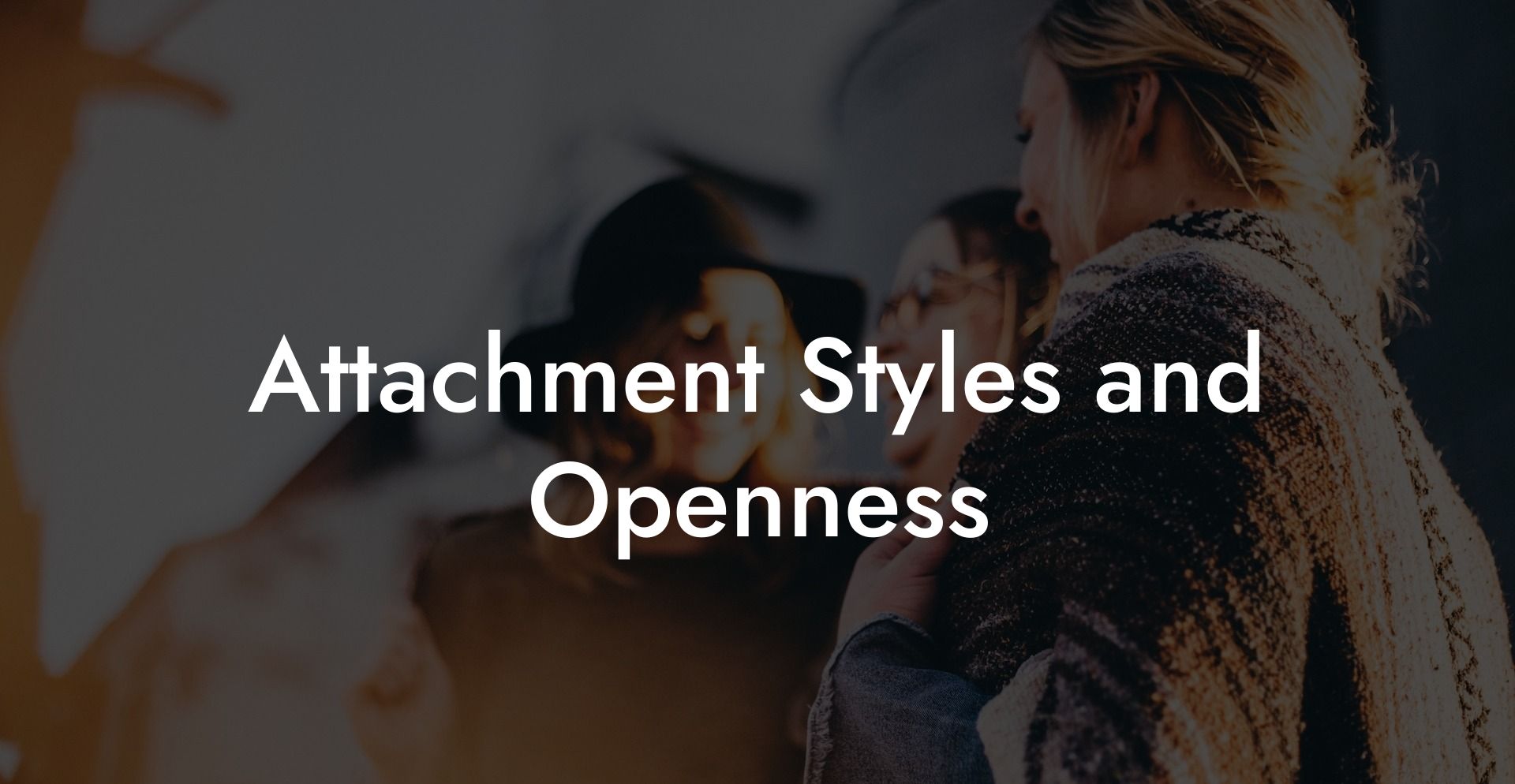 Attachment Styles and Openness
