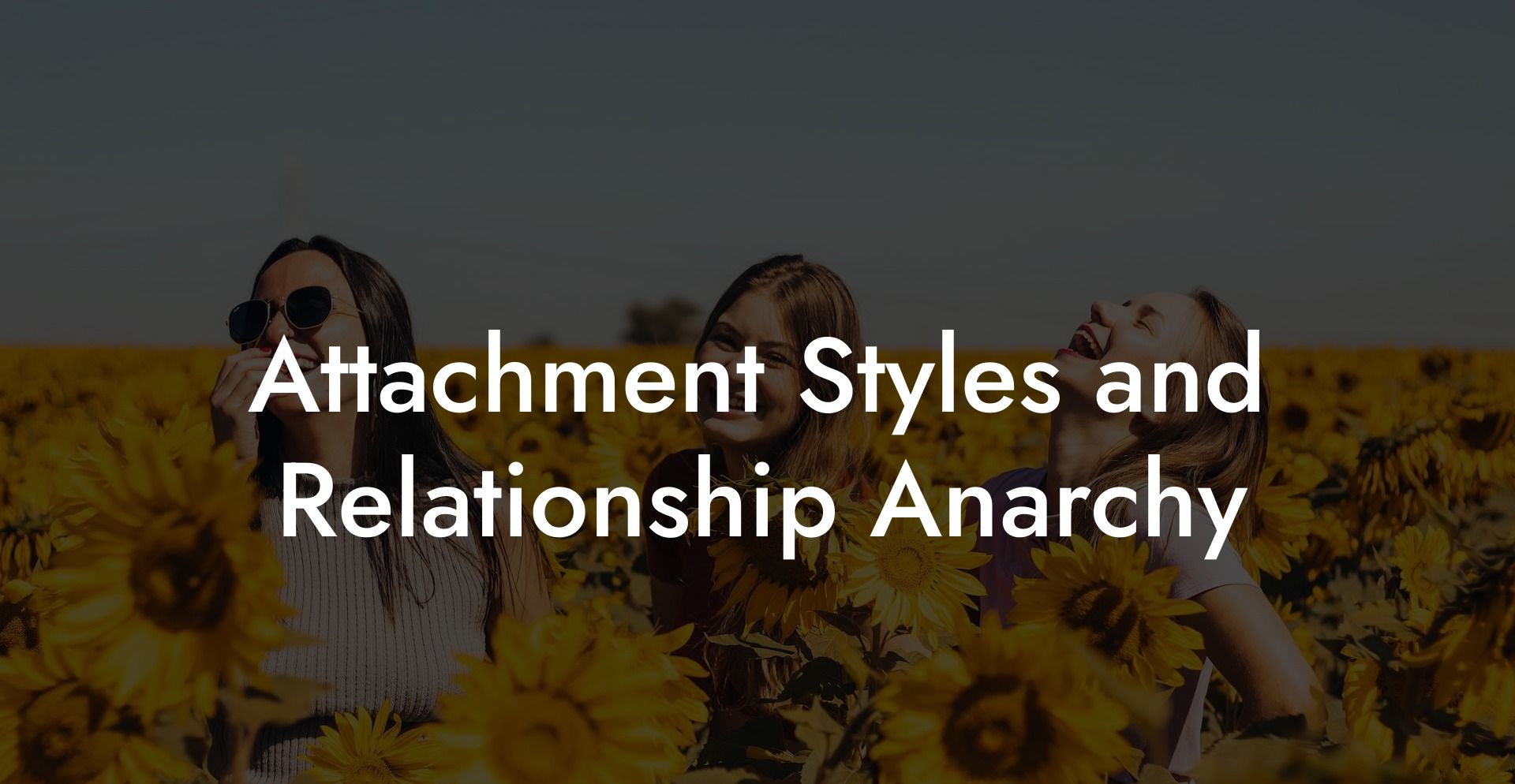 Attachment Styles and Relationship Anarchy