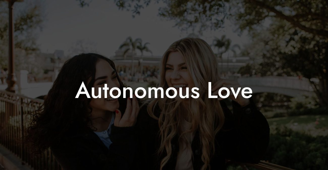 Autonomous Love