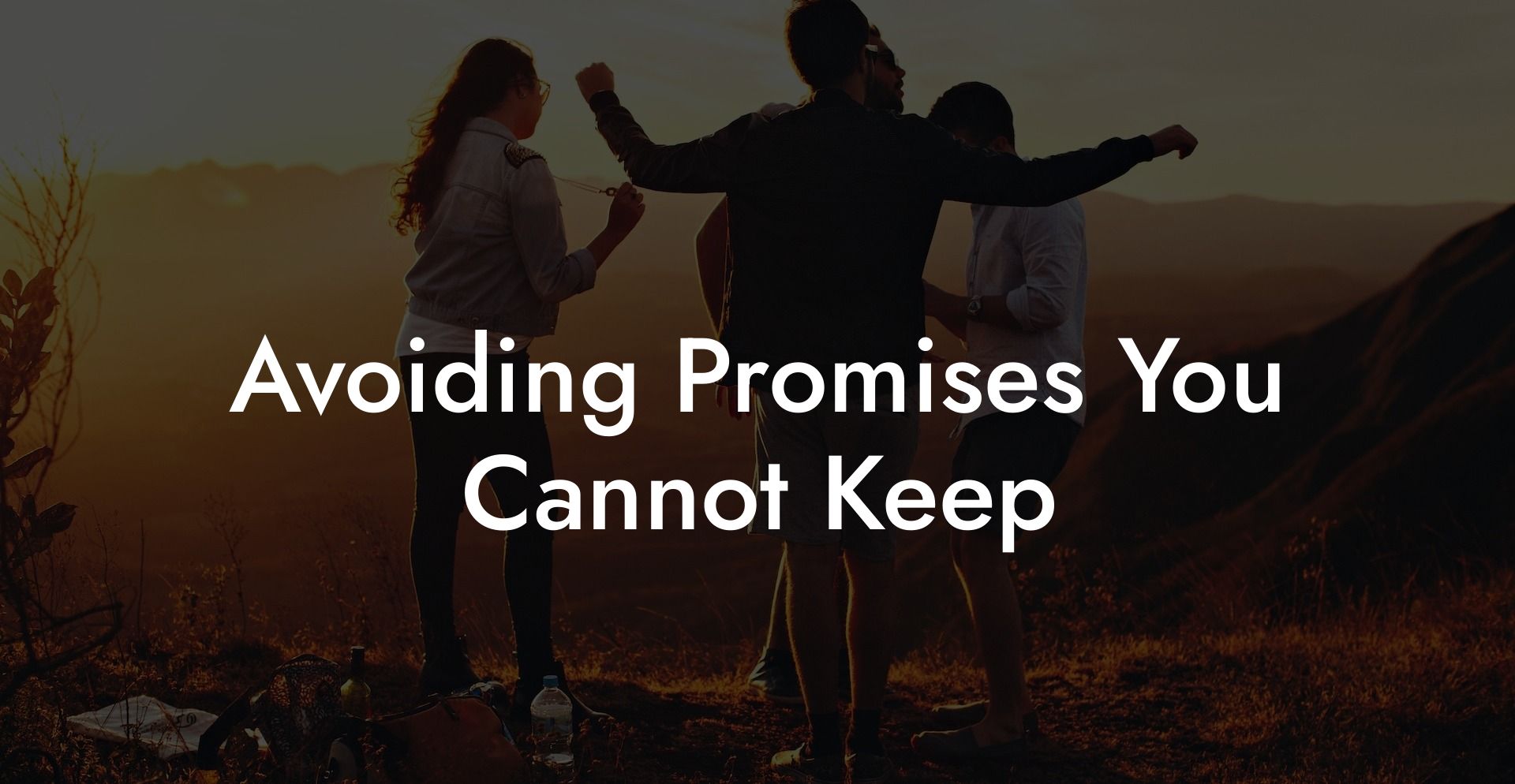 Avoiding Promises You Cannot Keep