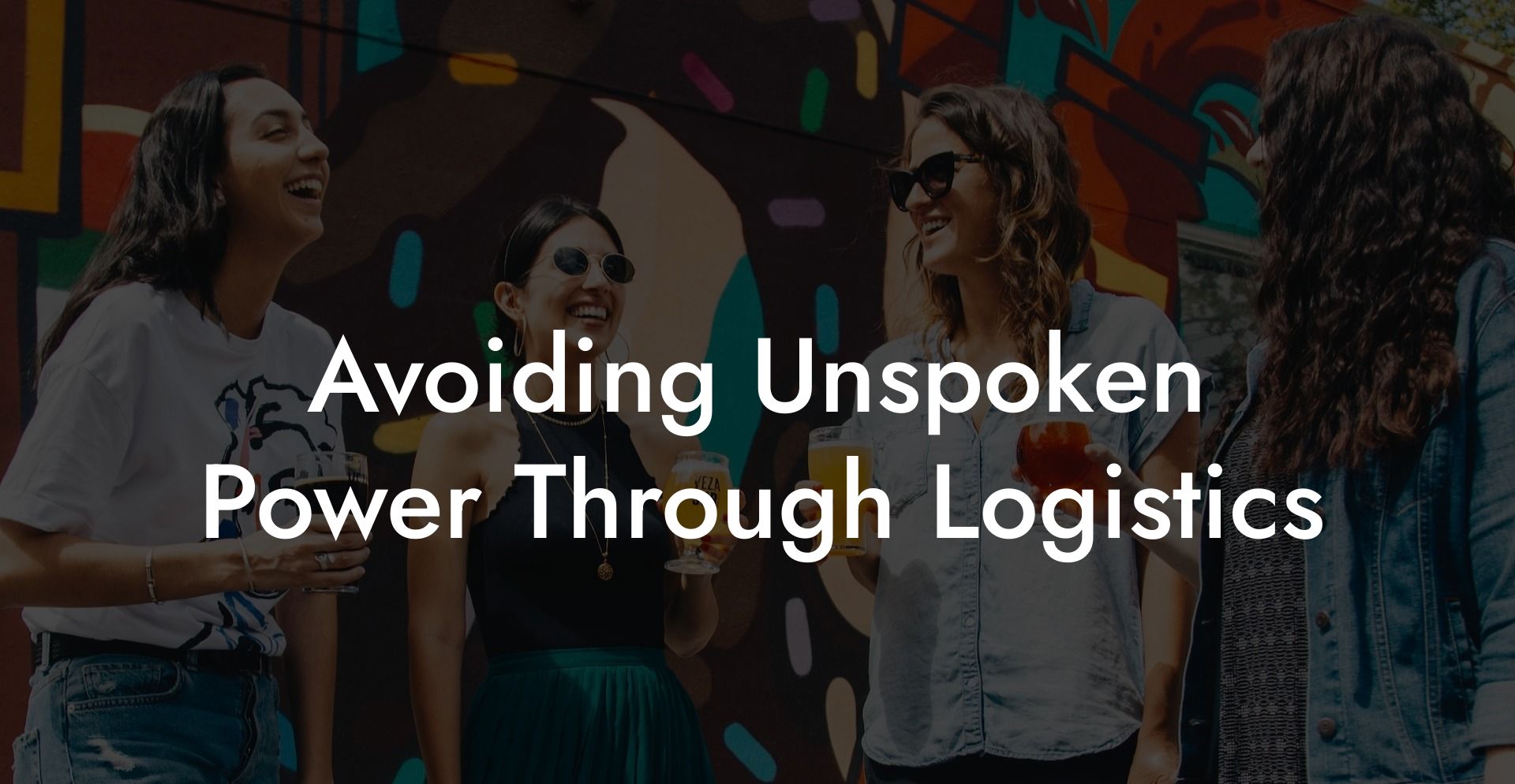 Avoiding Unspoken Power Through Logistics
