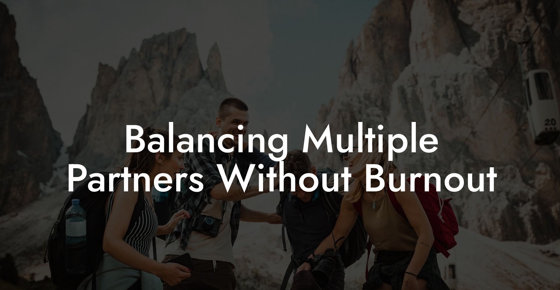 Balancing Multiple Partners Without Burnout