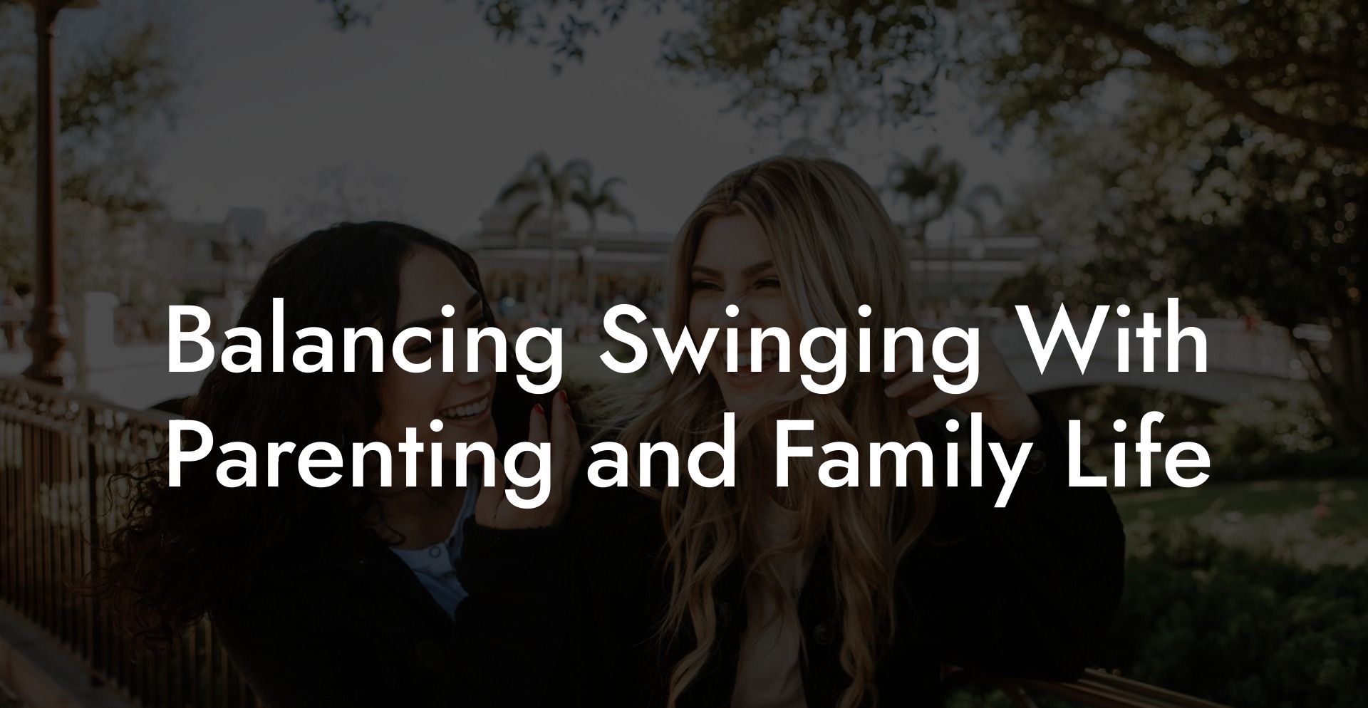 Balancing Swinging With Parenting and Family Life