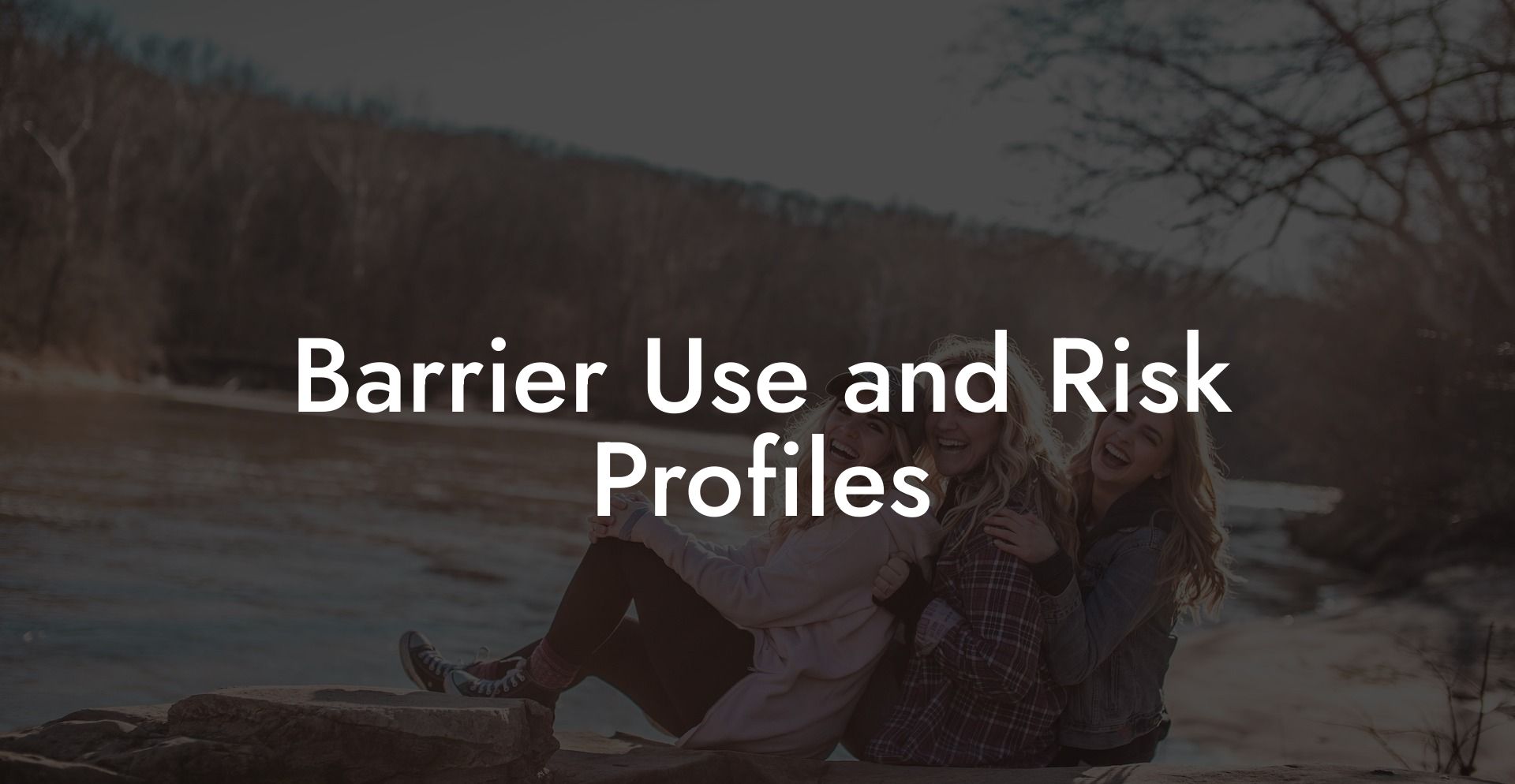 Barrier Use and Risk Profiles