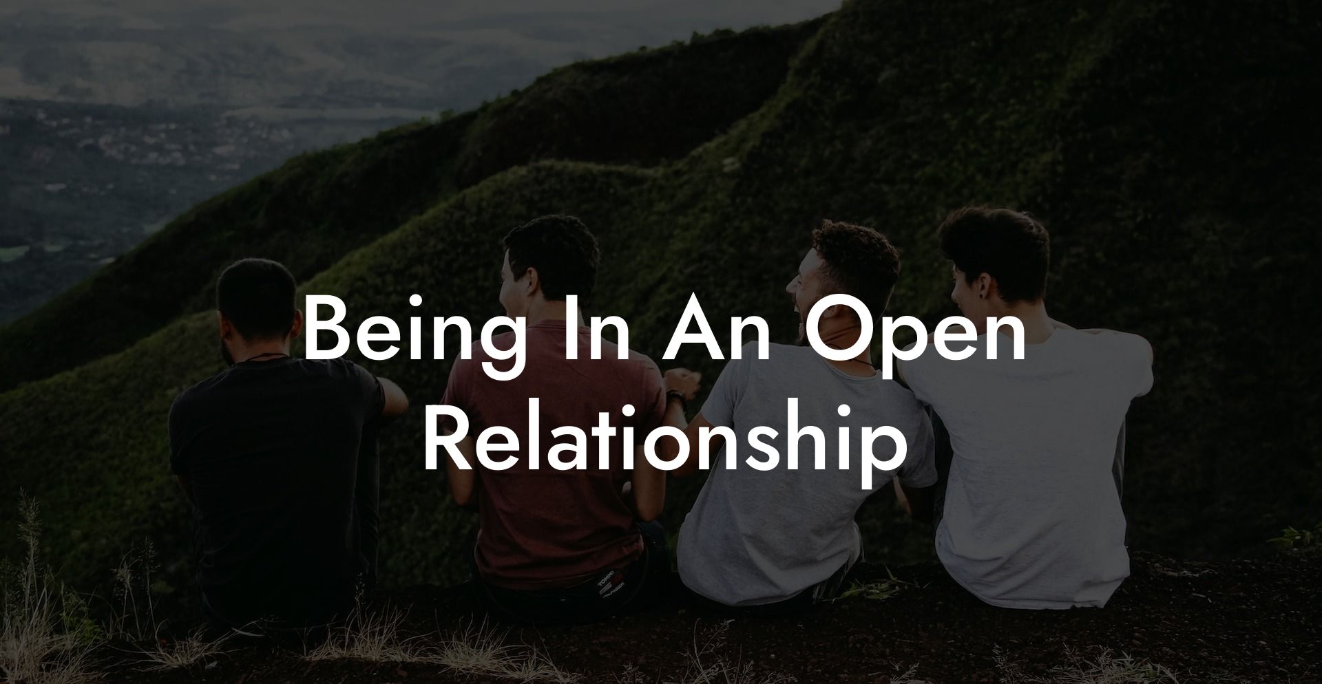 Being In An Open Relationship