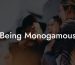 Being Monogamous