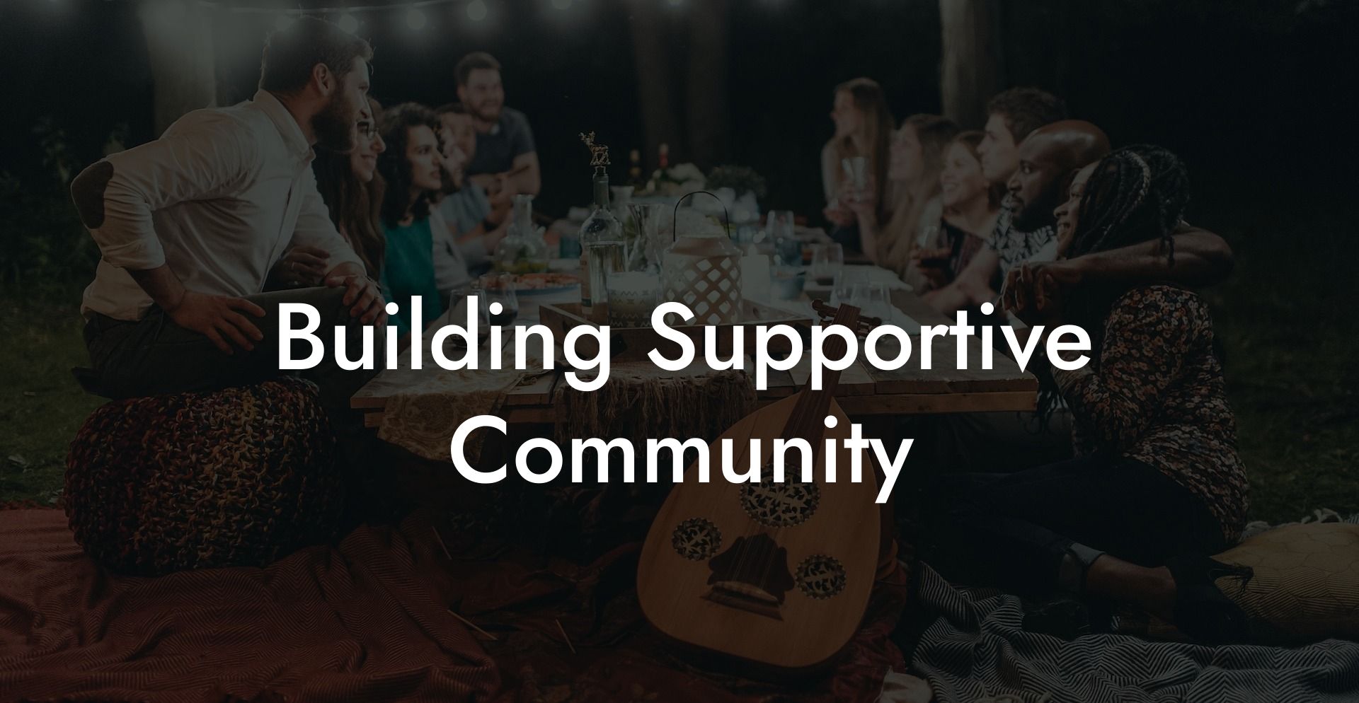 Building Supportive Community