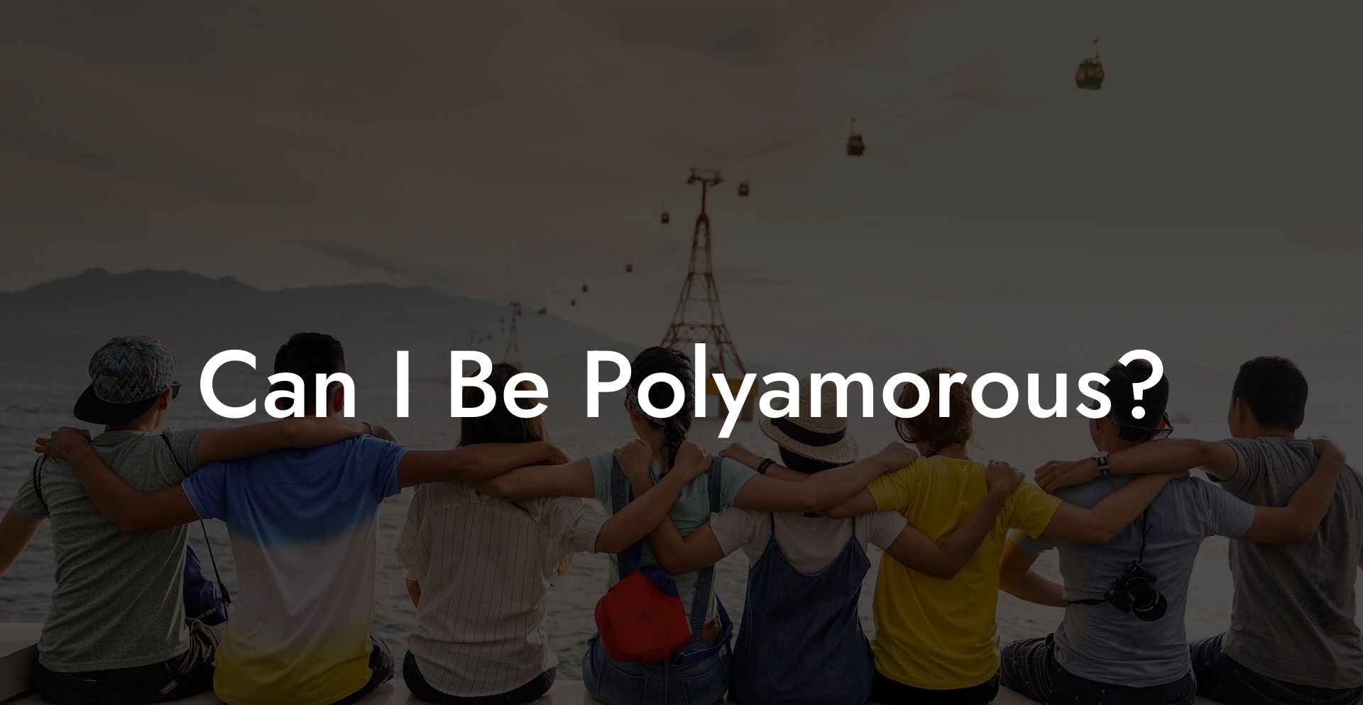 Can I Be Polyamorous?