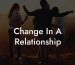 Change In A Relationship