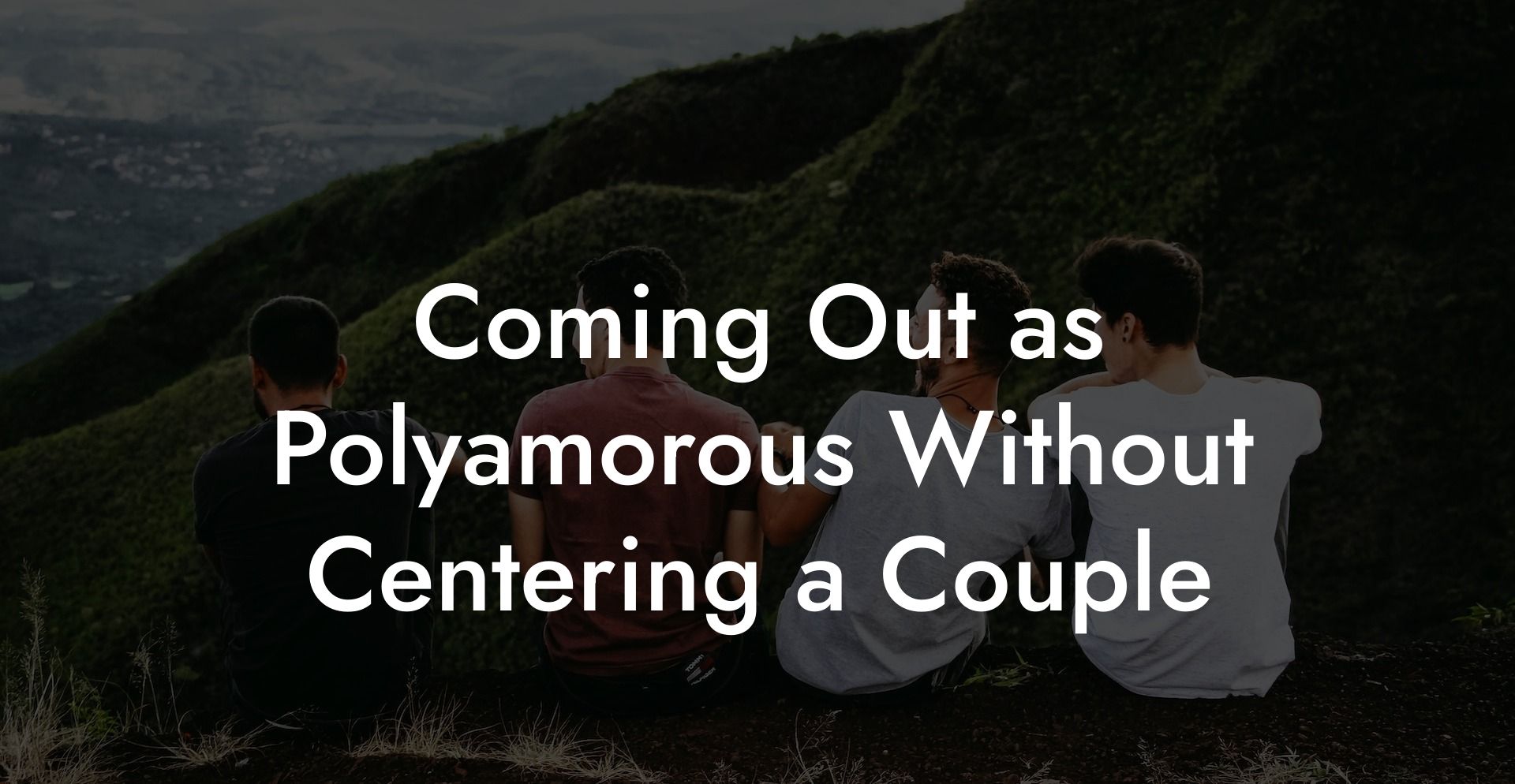 Coming Out as Polyamorous Without Centering a Couple