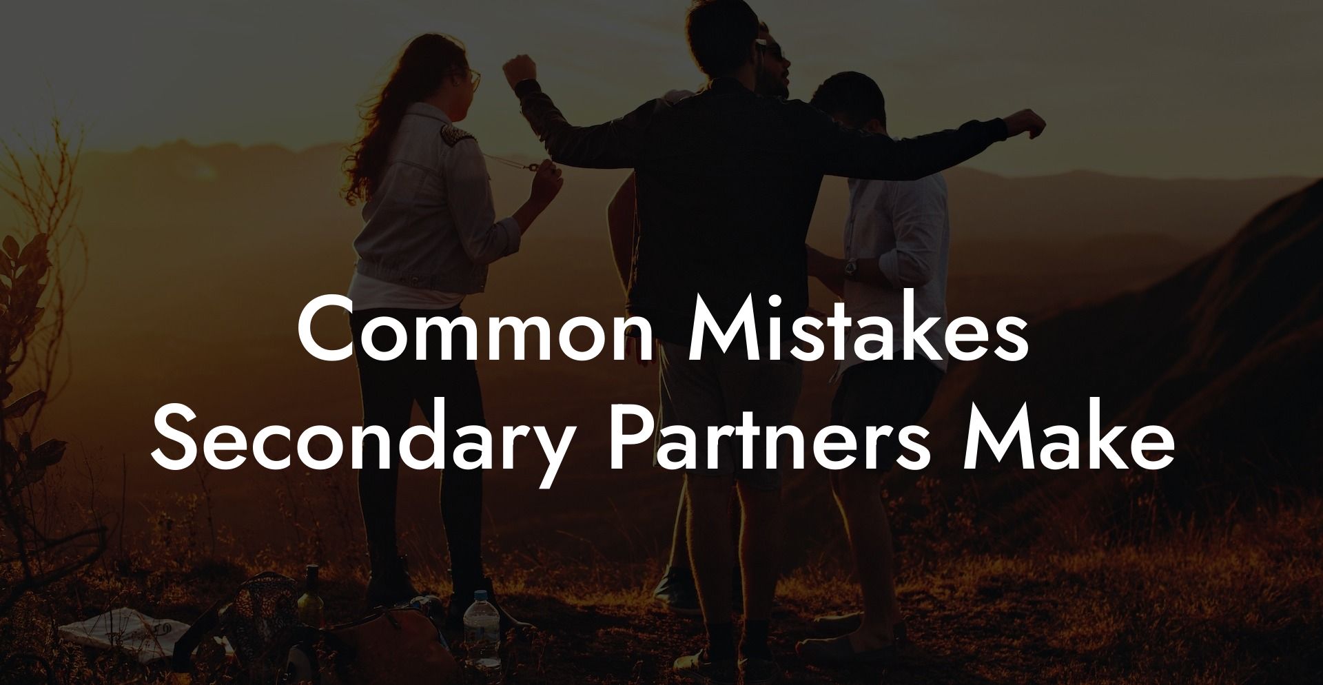 Common Mistakes Secondary Partners Make
