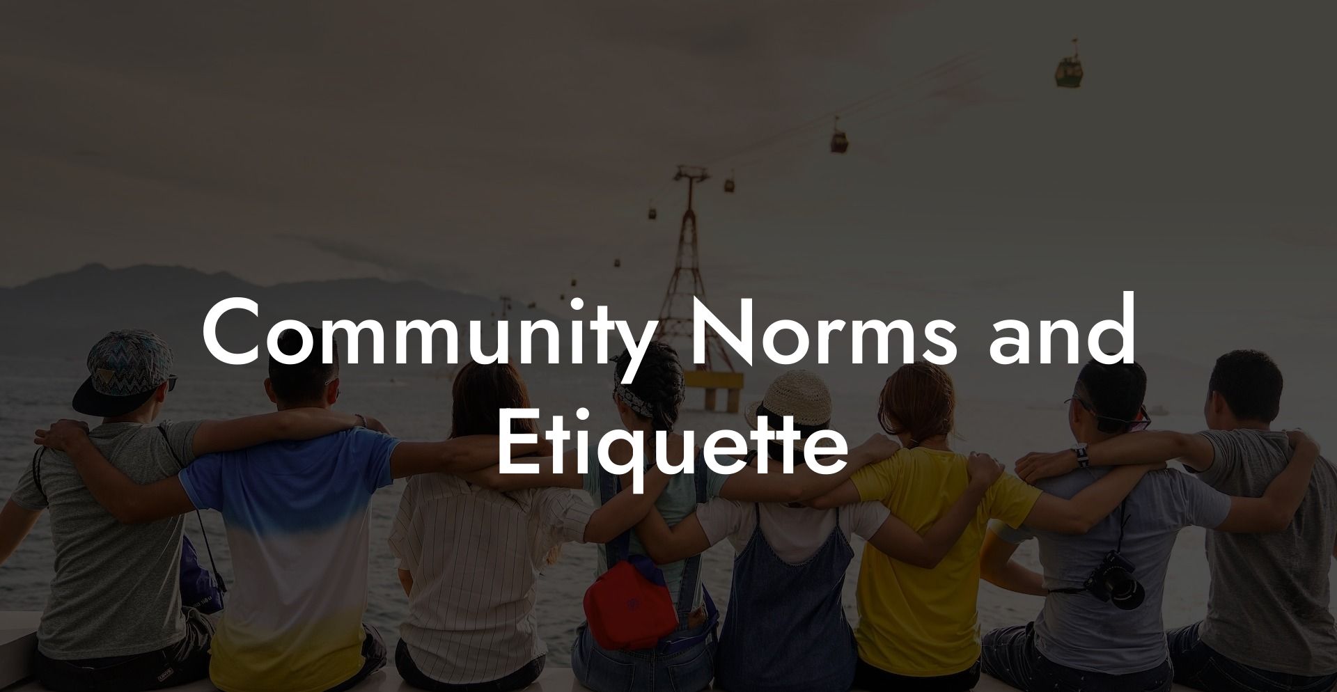 Community Norms and Etiquette