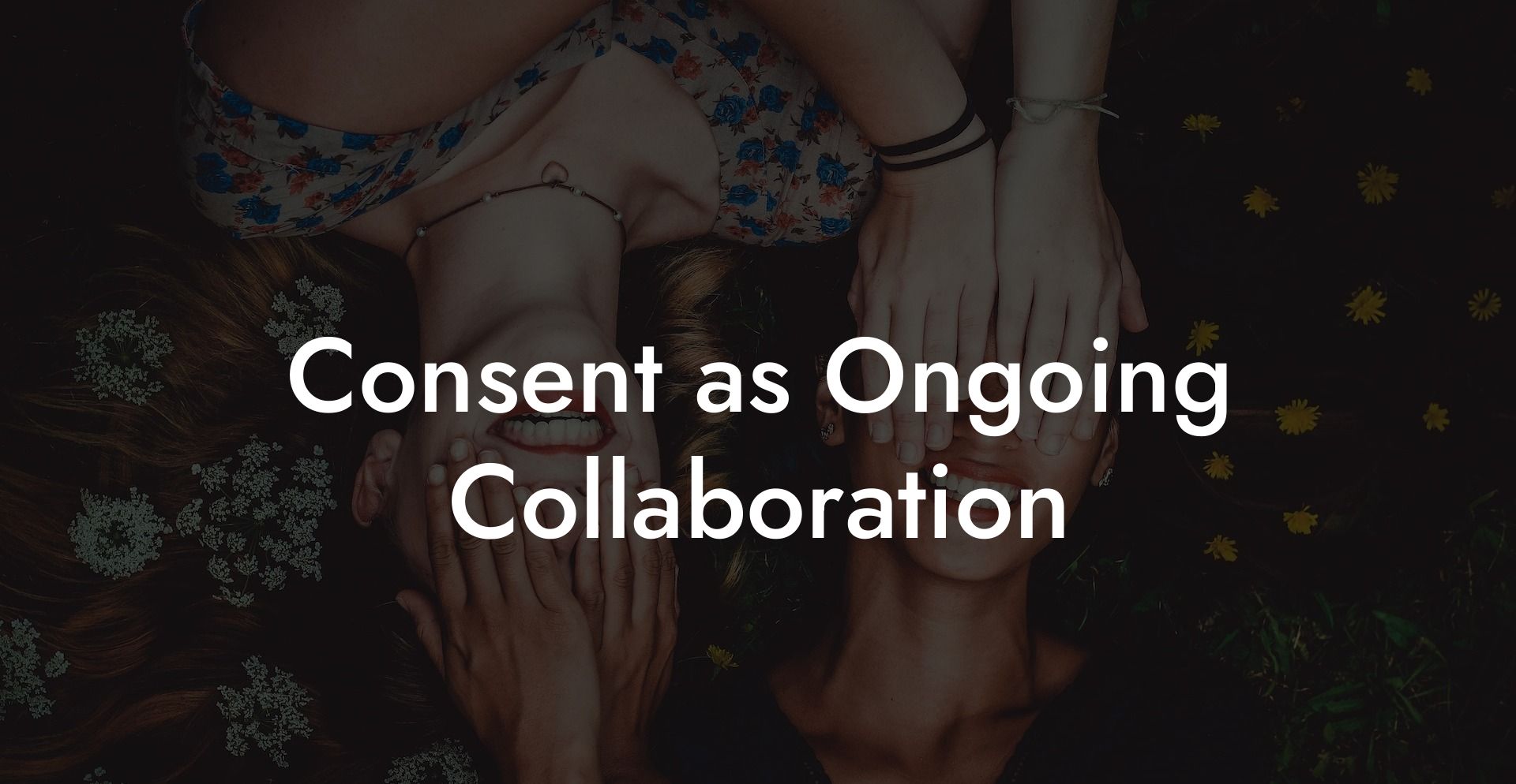 Consent as Ongoing Collaboration