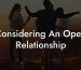 Considering An Open Relationship