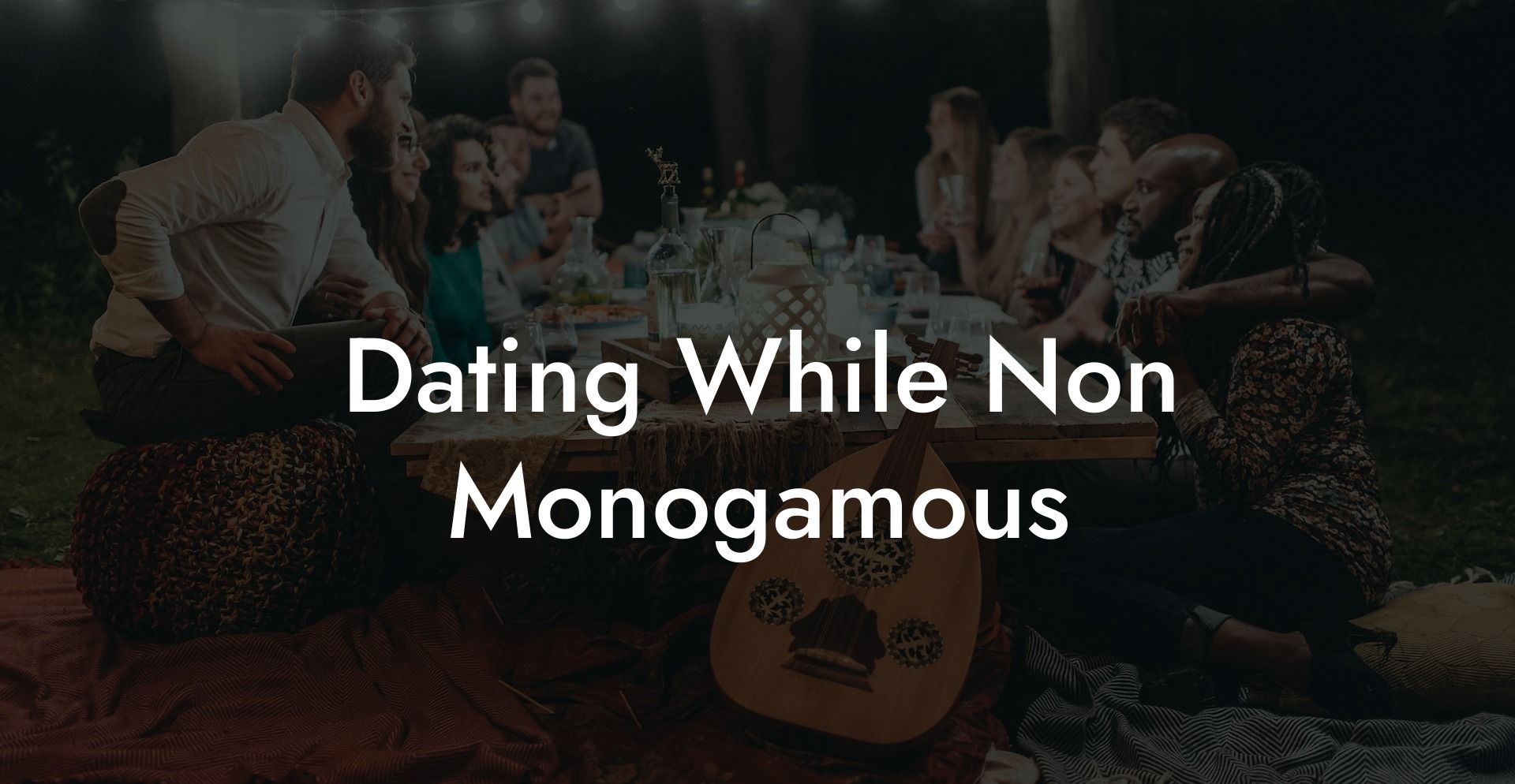 Dating While Non Monogamous