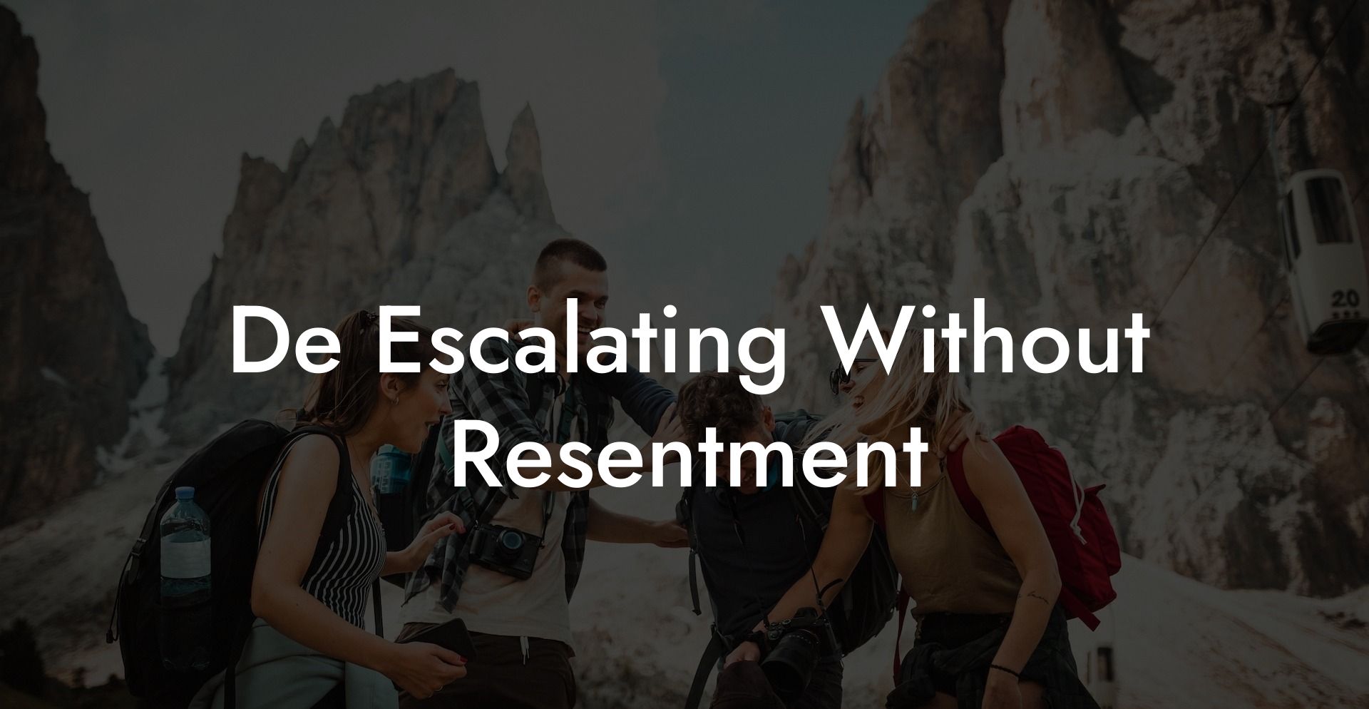 De Escalating Without Resentment