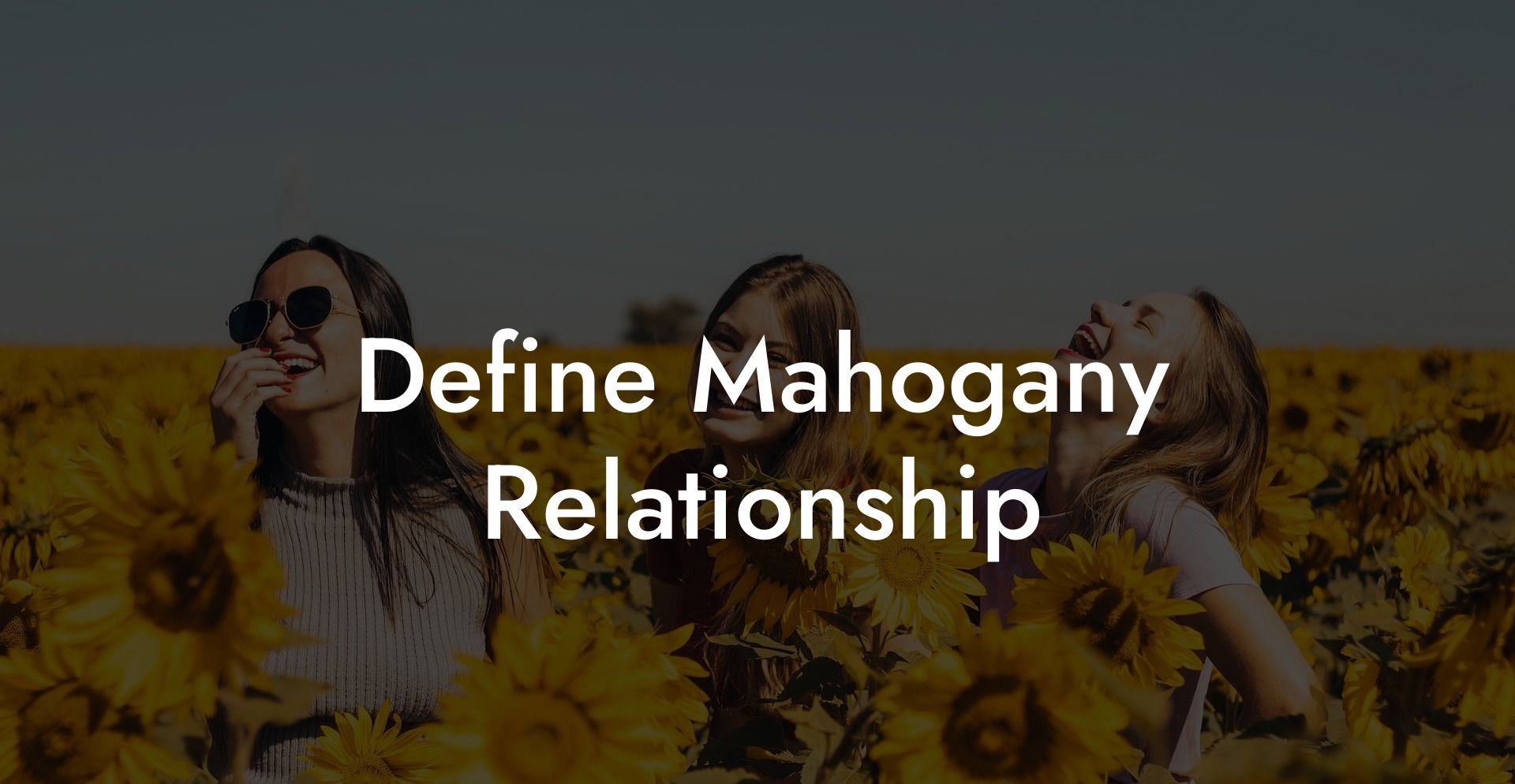 Define Mahogany Relationship