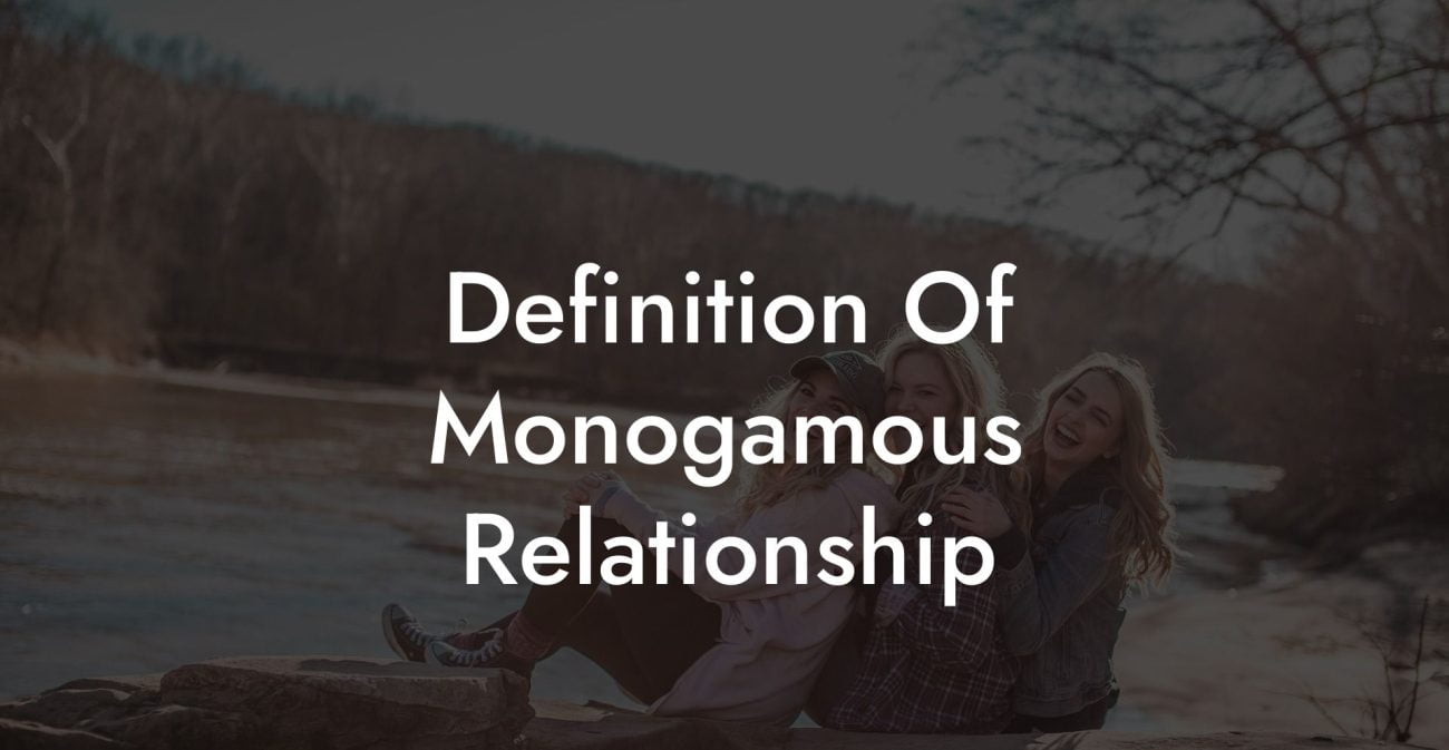 Definition Of Monogamous Relationship The Monogamy Experiment 