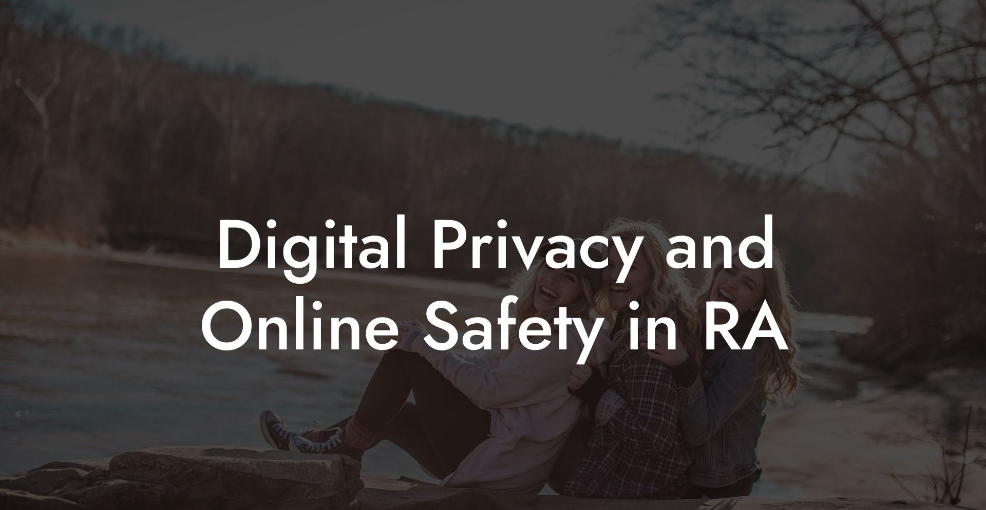 Digital Privacy and Online Safety in RA