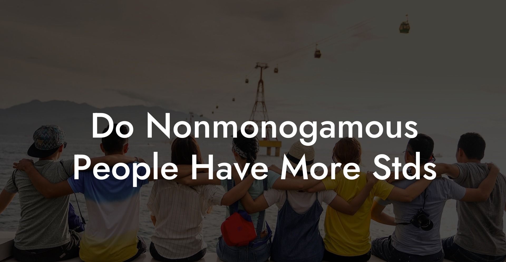 Do Nonmonogamous People Have More Stds