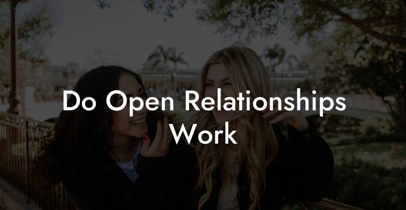 Do Open Relationships Work