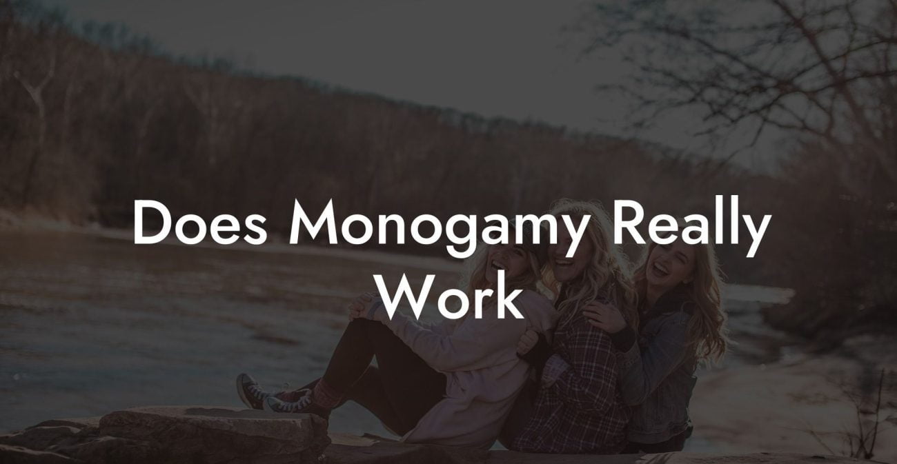 Does Monogamy Really Work