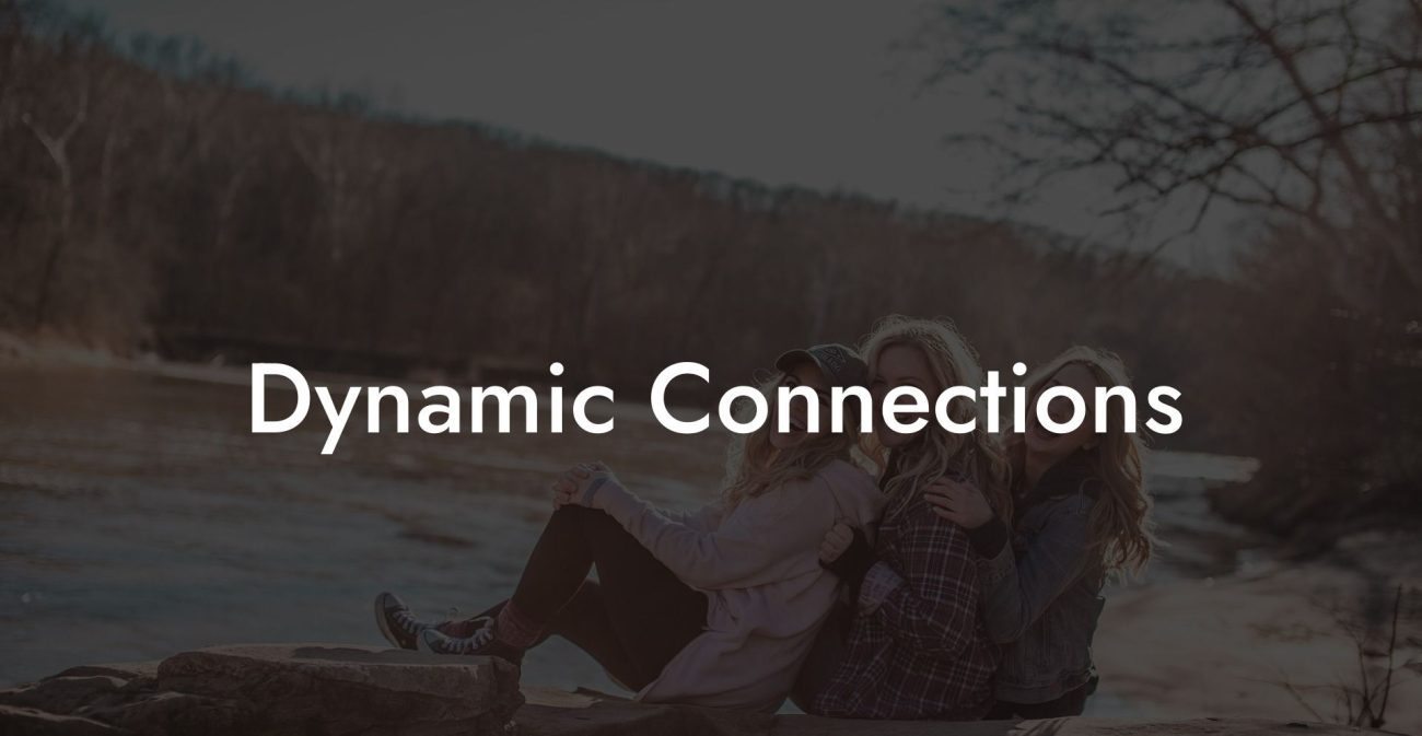Dynamic Connections