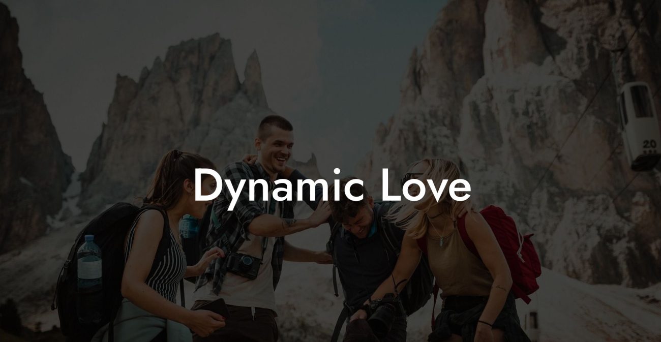 Dynamic Love