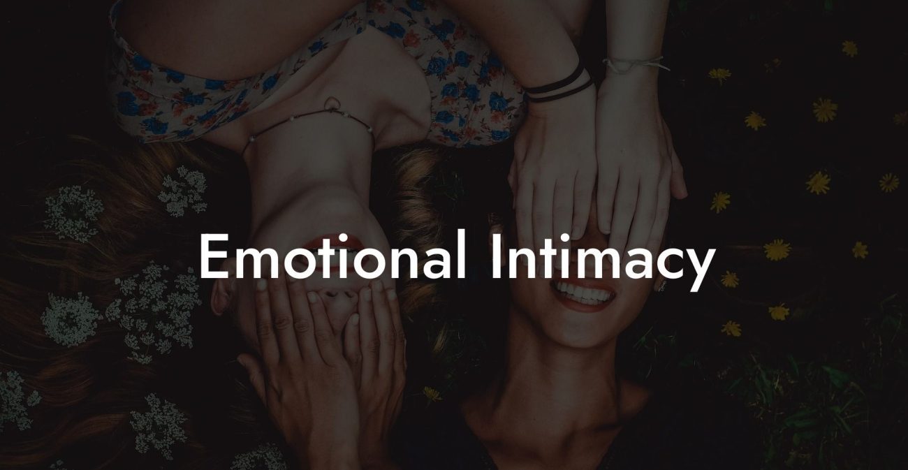 Emotional Intimacy