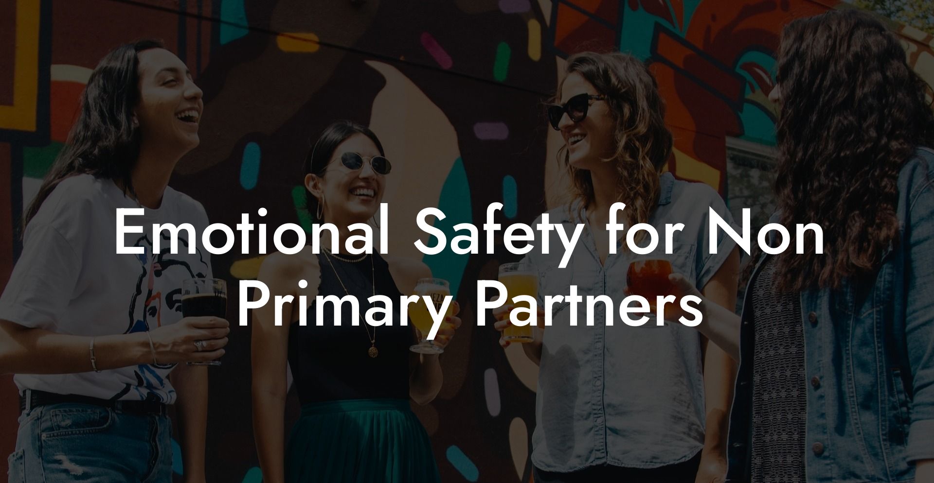 Emotional Safety for Non Primary Partners