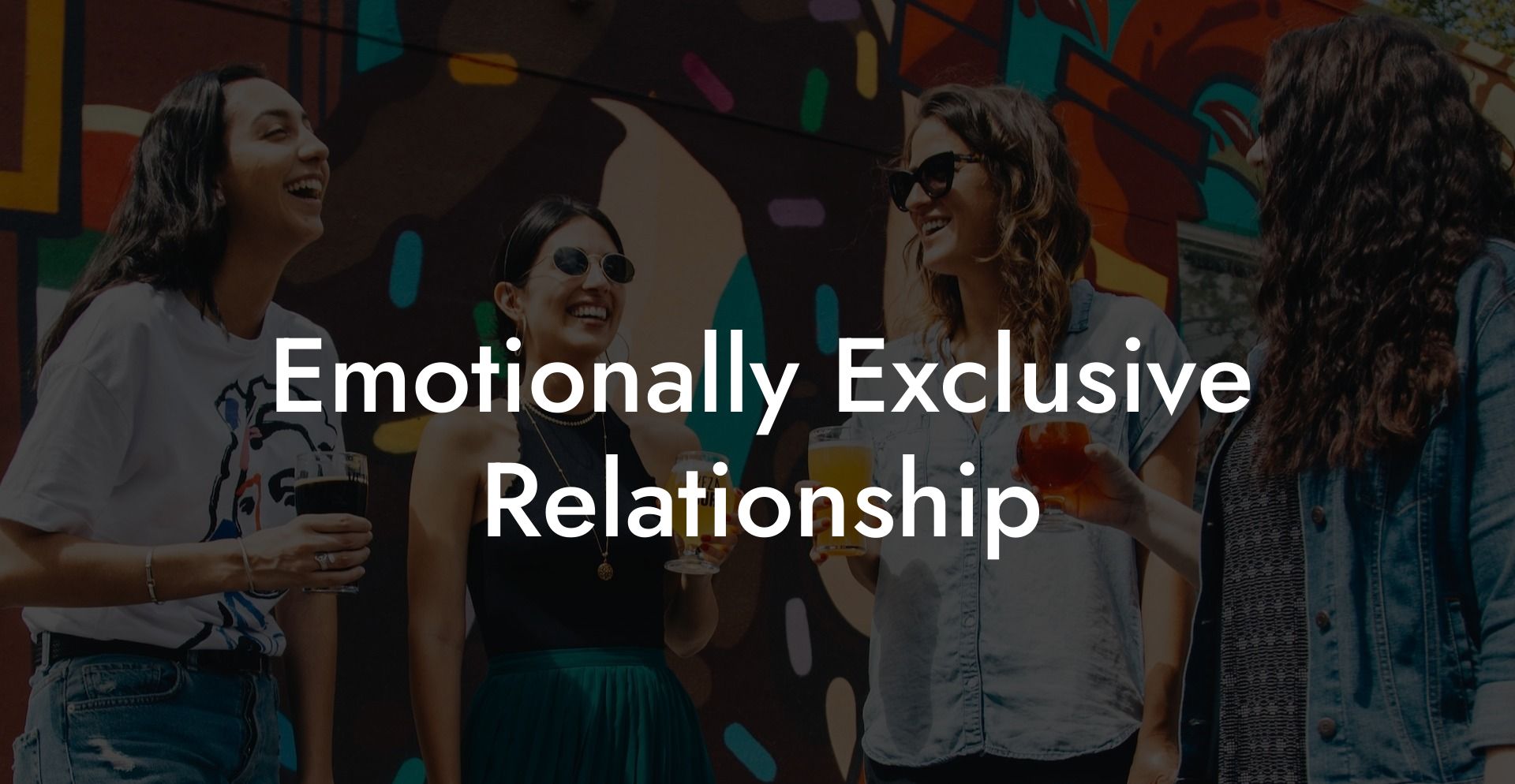 Emotionally Exclusive Relationship