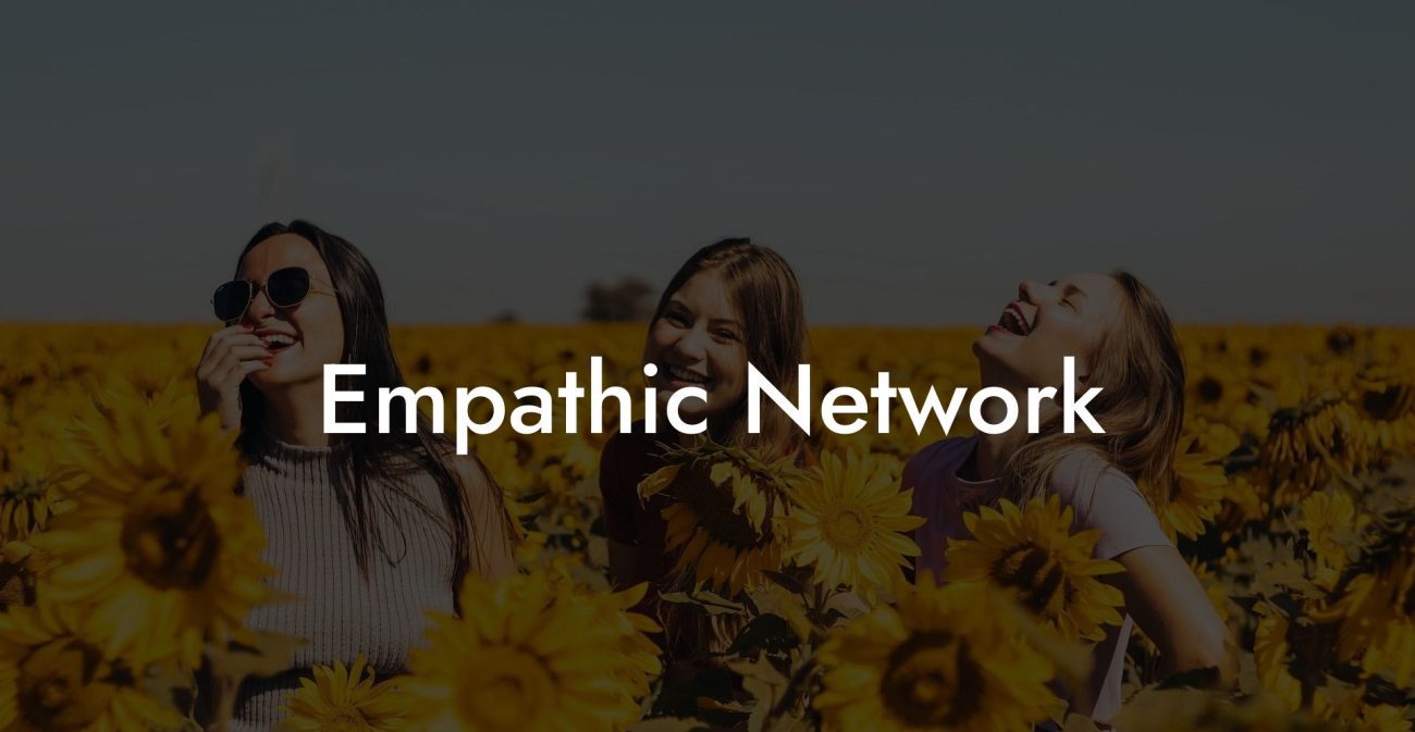 Empathic Network