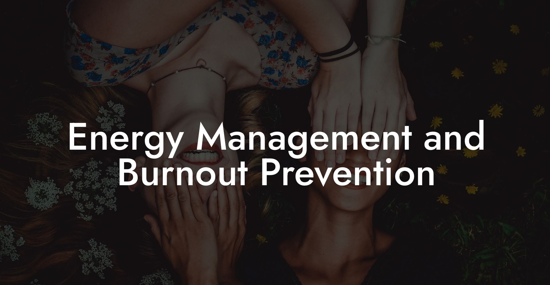 Energy Management and Burnout Prevention