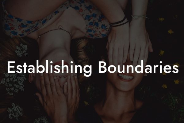 Establishing Boundaries