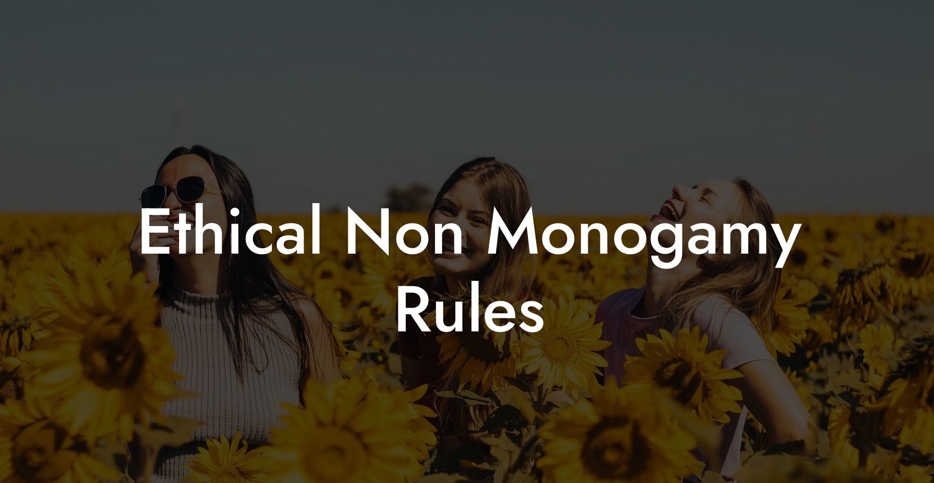 Ethical Non Monogamy Rules