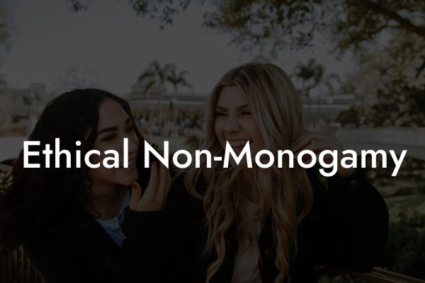 Ethical Non-Monogamy