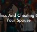 Ethics And Cheating On Your Spouse