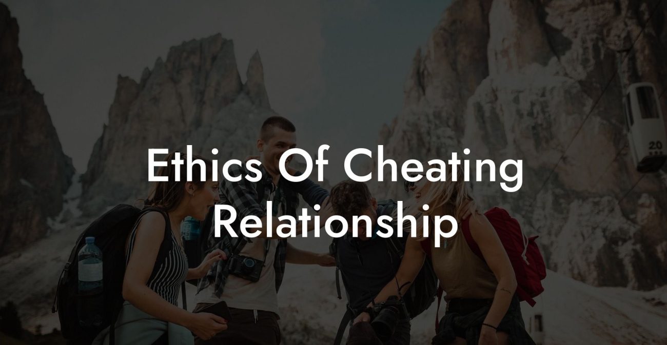 Ethics Of Cheating Relationship