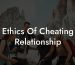 Ethics Of Cheating Relationship
