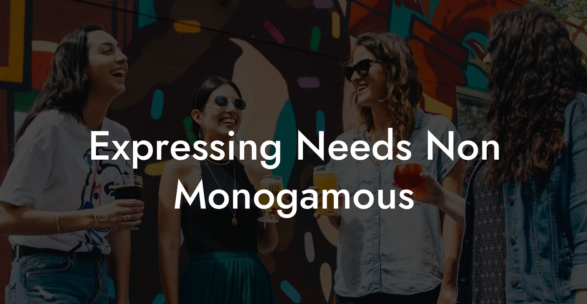 Expressing Needs Non Monogamous