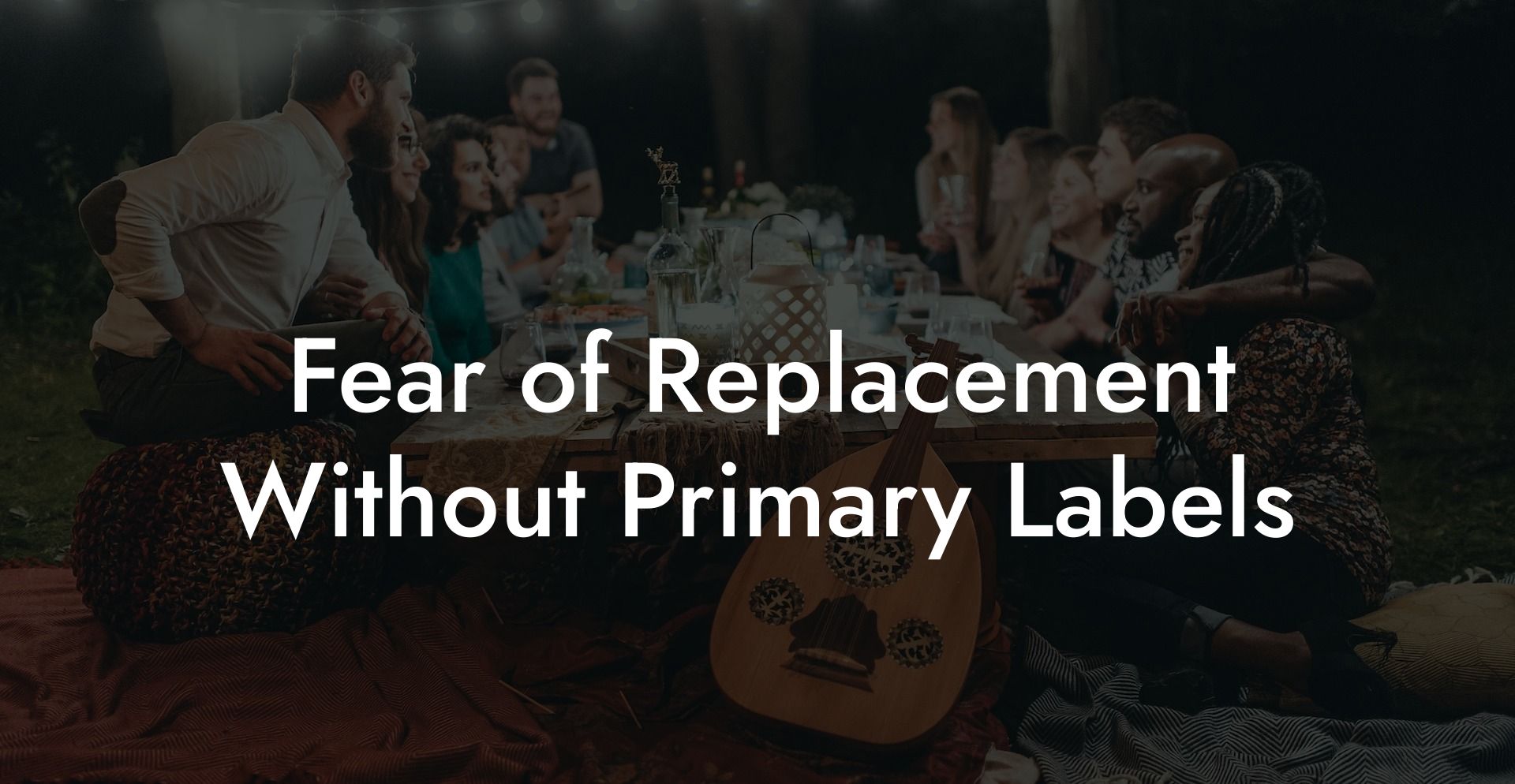 Fear of Replacement Without Primary Labels