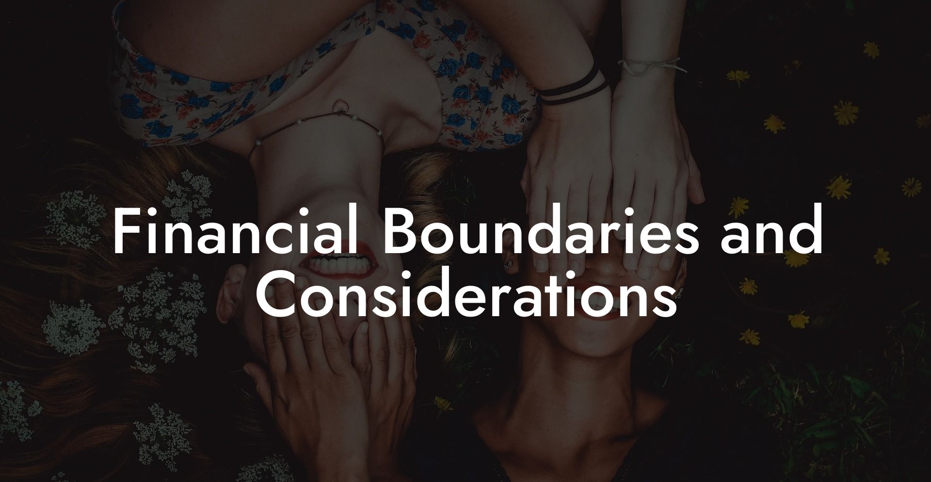 Financial Boundaries and Considerations