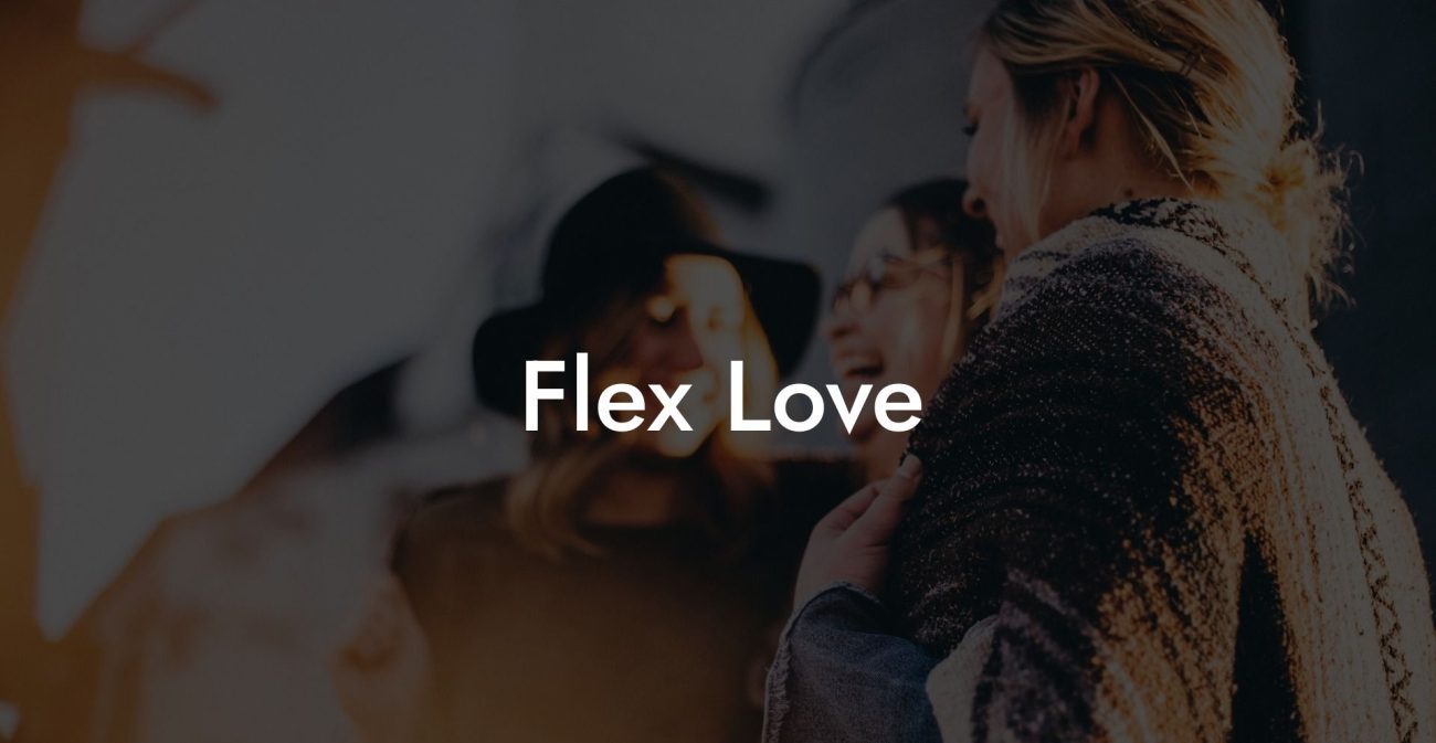 Flex Love